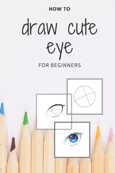 how to draw cute eye for beginners: digital art with example - manga & anime eye -color & incolor