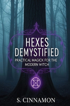 Paperback Hexes Demystified: Practical Magick for the Modern Witch Book