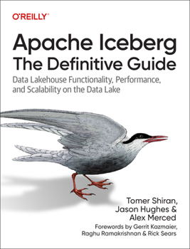 Paperback Apache Iceberg: The Definitive Guide: Data Lakehouse Functionality, Performance, and Scalability on the Data Lake Book
