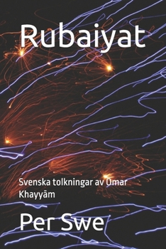 Paperback Rubaiyat: Svenska tolkningar av Omar Khayyām [Swedish] Book