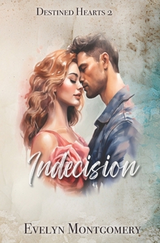 Indecision - Book #1 of the Indecision Duet