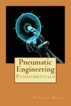 Paperback Pneumatic Engineering: Fundamentals of Pneumatic Engineering Book