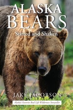 Paperback Alaska Bears: Shaken and Stirred Book