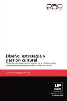 Paperback Diseno, Estrategia y Gestion Cultural [Spanish] Book