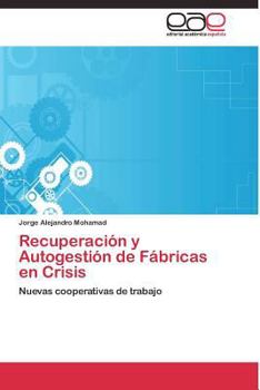 Paperback Recuperación y Autogestión de Fábricas en Crisis [Spanish] Book