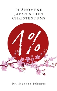 Paperback 1 %: Phänomene japanischen Christentums [German] Book