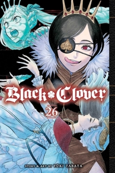 Black Clover, Vol. 26 - Book #26 of the  [Black Clover]