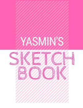 Paperback Yasmin's Sketchbook: Personalized names sketchbook with name: 120 Pages Book