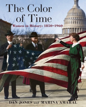 Hardcover The Color of Time: Women in History: 1850-1960 Book