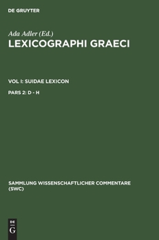 Hardcover Lexicographi Graeci: Vol. I: Suidae Lexicon: Pars 2: D - H (Sammlung Wissenschaftlicher Commentare (Swc)) [Ancient_Greek] Book