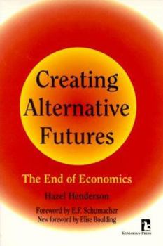 Paperback Creating Alternative Futures: The End of Economics Book