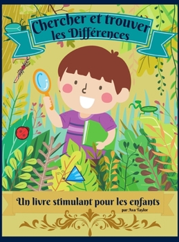 Hardcover Cherchez et trouvez les diff?rences - un livre stimulant pour les enfants: Merveilleux livre d'activit?s pour les enfants afin de se d?tendre et de d? [French] Book