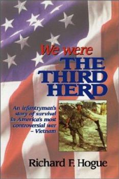 Paperback We Were the Third Herd: An Infantryman's Story of Survival in America's Most Controversial War, Vietnam Book