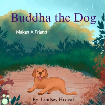 Paperback Buddha The Dog: Makes A Friend Book