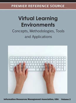 Hardcover Virtual Learning Environments: Concepts, Methodologies, Tools and Applications (Volume 2 ) Book