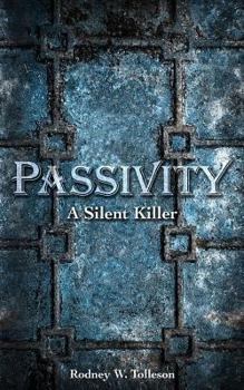 Paperback Passivity: The Silent Killer Book