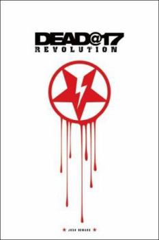 Paperback Dead@17: Revolution: Volume 3 Book