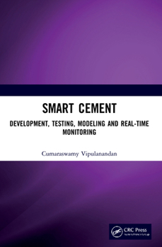 Paperback Smart Cement: Development, Testing, Modeling and Real-Time Monitoring Book