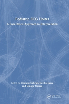 Hardcover Pediatric ECG Holter: A Case-Based Approach to Interpretation Book