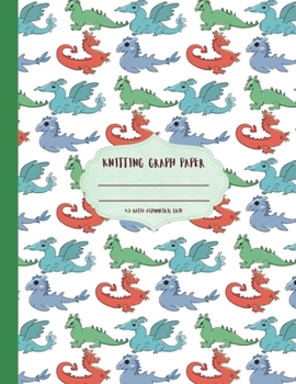 Paperback Knitting Graph Paper: Cute green dragon cartoon themed knitter's graph notebook 4:5 asymmetric ratio grid. Large format 8.5x11 size book. Book