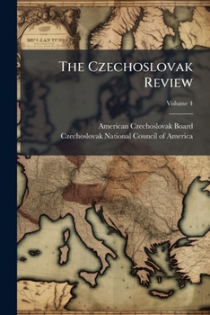 Paperback The Czechoslovak Review; Volume 4 Book
