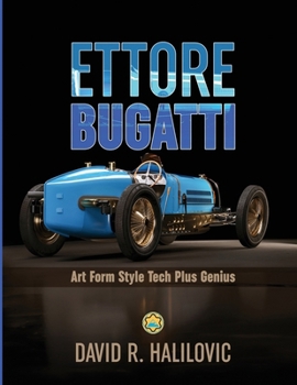 Paperback Ettore Bugatti: Art Form Style Tech Plus Genius Book