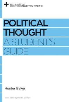 Political Thought: A Student's Guide - Book  of the Reclaiming the Christian Intellectual Tradition