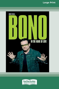 Paperback Bono: In the Name of Love (16pt Large Print Edition) [Large Print] Book