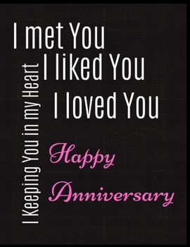 Paperback I Meet You I Like You I Loved You Notebook Journal: Funny Blank Notebook For Girlfriend Wife Fiance Partner Spouse And First Wedding Anniversary Book