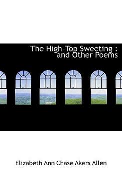 Hardcover The High-Top Sweeting: And Other Poems Book