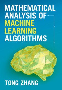 Hardcover Mathematical Analysis of Machine Learning Algorithms Book