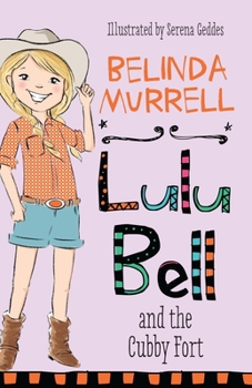 Paperback Lulu Bell and the Cubby Fort: Volume 3 Book