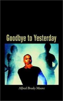 Goodbye to Yesterday
