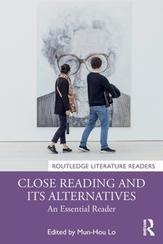 Paperback Close Reading and Its Alternatives: An Essential Reader Book