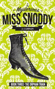 Paperback The Mysterious Miss Snoddy: The Orphan Train Book
