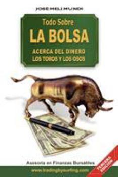 Paperback Todo Sobre La Bolsa: Acerca de los Toros y los Osos [Spanish] Book