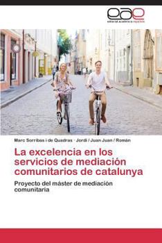 Paperback La excelencia en los servicios de mediación comunitarios de catalunya [Spanish] Book