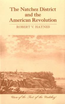 Paperback The Natchez District and the American Revolution Book