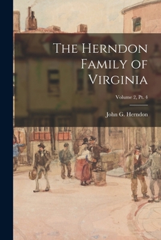 Paperback The Herndon Family of Virginia; Volume 2, pt. 4 Book