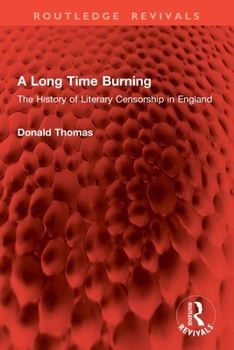 Paperback A Long Time Burning: The History of Literary Censorship in England Book