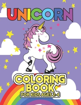 Paperback Unicorn Coloring Book for Kids Ages 2-4: Funny Coloring Books For Kids Book