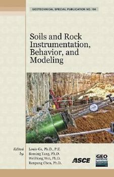 Soils and Rock Instrumentation, Behavior, and Modeling: Selected Papers from the 2009 Geohunan International Conference