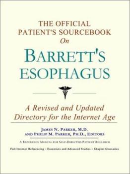 Paperback The Official Patient's Sourcebook on Barrett's Esophagus: A Revised and Updated Directory for the Internet Age Book