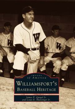 Williamsport's Baseball Heritage (Images of America: Pennsylvania) - Book  of the Images of America: Pennsylvania