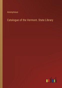 Paperback Catalogue of the Vermont. State Library Book