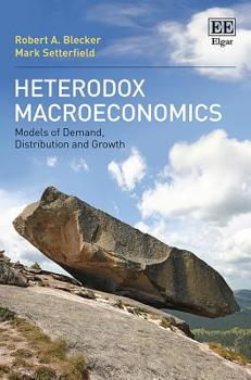 Paperback Heterodox Macroeconomics: Models of Demand, Distribution and Growth Book