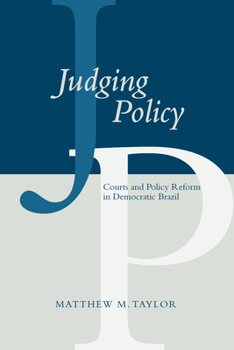 Hardcover Judging Policy: Courts and Policy Reform in Democratic Brazil Book