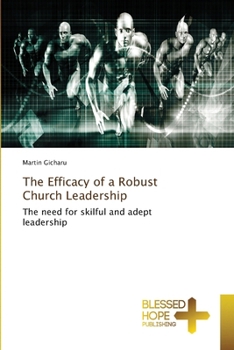 Paperback The Efficacy of a Robust Church Leadership Book