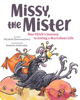Paperback Missy, the Mister: One Chick's Journey to Living a Marvelous Life Book