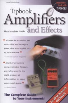 Paperback Tipbook Amplifiers & Effects: The Complete Guide Book